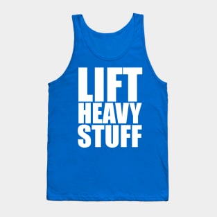 Lift Heavy Stuff Tank Top